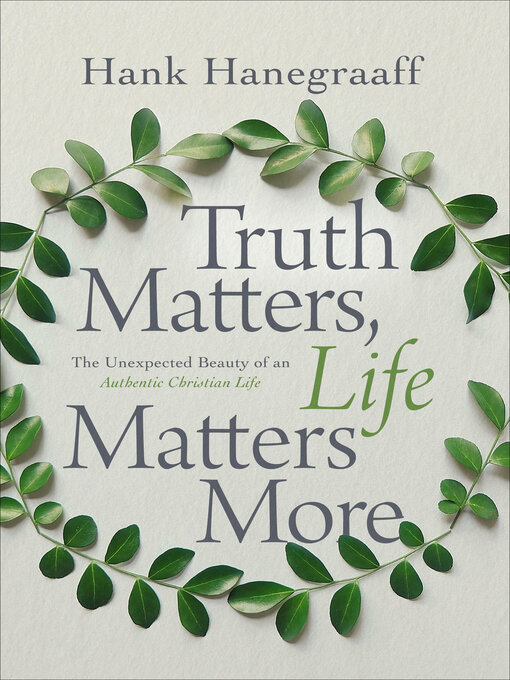 Upplýsingar um Truth Matters, Life Matters More eftir Hank Hanegraaff - Biðlisti